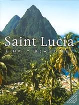 Saint Lucia: Simply Beautiful