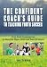 Search : The Confident Coach's Guide to Teaching Youth Soccer: From Basic Fundamentals to Advanced Player Skills and Team Strategies (Confident Coach)