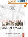 Public Places - Urban Spaces: A Guide to Urban Design