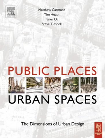 Public Places - Urban Spaces: A Guide to Urban Design