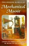 The Bygone World Of Mechanical Music [VHS]