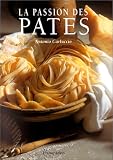 Livres Recette de Pâtes, riz - La passion des pâtes