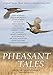 Pheasant Tales