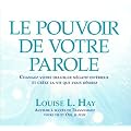 Le pouvoir de votre parole - Livre Audio