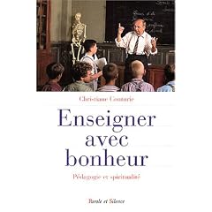 Enseigner avec bonheur : P�dagogie et spiritualit�