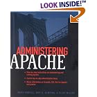 Click here to buy Administering Apache (Administering) by Mark Allan Arnold, Clint Miller, James Sheetz, and Jeff D. Almeida.
