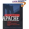 Administering Apache (Administering) by  Mark Allan Arnold, Clint Miller, James Sheetz, and Jeff D. Almeida