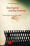 Das Eigene und das Fremde - Neuer Rassismus in der Alten Welt? - 