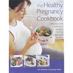 Healthy Pregnancy Cookbook: Delicious and Nutritious Recipes for the Expectant Mother