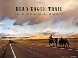 Dead Eagle Trail - Amerikas Cowboys des 21 - Jahrhunderts - 
