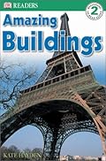 Amazing Buildings (DK Readers, Level 2)