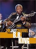 The Jazz Channel Presents B.B. King (BET on Jazz)