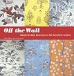 Off the Wall: Wonderful Wall Coverings of the Twentieth Century