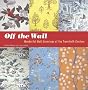 Off the Wall: Wonderful Wall Coverings of the Twentieth Century