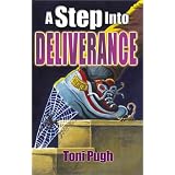 A Step into Deliverance (A Pastor's Amazing Battle With and Ultimate Defeat Over The spirit of Jezebel)