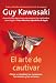 Bild: El arte de cautivar: C�mo se cambian los corazones, las mentes y las acciones