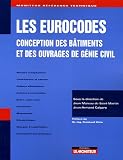 Les Eurocodes : Conception des bâtiments et des ouvrages de génie civil