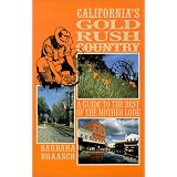 California'sGoldRushCountry:AGuidetotheBestoftheMotherLode