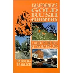 California's Gold Rush Country: A Guide to the Best of the Mother Lode
