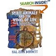 Spirit Animals and the Wheel of Life by Hal Zina Bennett
