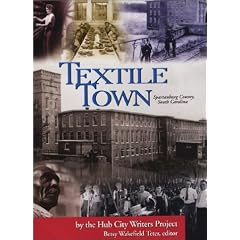 Textile Town: Spartanburg County, South Carolina