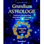 Grundkurs Astrologie: Konstruktive Lebensgestaltung - Kombination der zw�lf Prinzipien - Deutung von Horoskopen