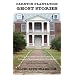 Carnton Plantation Ghost Stories: True Tales of the Unexplained from Tennessee's Most Haunted Civil War House!