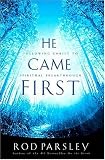 He Came  First