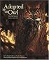 Adopted by an Owl: The True Story of Jackson the Owl Edition 1. (True Story)