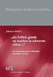 "ein frölich gemüt zu machen in schweren zeiten...". Der Schwankroman in Mittelalter und Früher Neuzeit