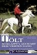 T�lt: Ein Handbuch f�r Gangpferde-Reiter