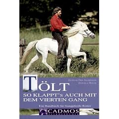 T�lt: Ein Handbuch f�r Gangpferde-Reiter