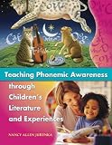 Teaching Phonemic Awareness Through Childrens Literature and Experiences