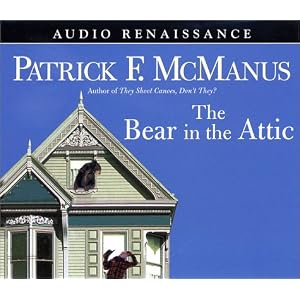 The Bear in the Attic by Patrick F. McManus and Norman Dietz