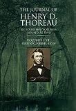 The Journal of Henry D. Thoreau: In Fourteen Volumes Bound As Two : Vols. I-VII (1837-October, 1855) (1837-1855 Bound in 1 Volume)