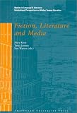 Fiction, Literature and Media (Amsterdam University Press - Studies in Writing)