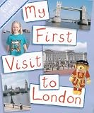 My First Visit to London (First Times)