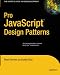Pro JavaScript Design Patterns (Recipes: a Problem-Solution Ap)