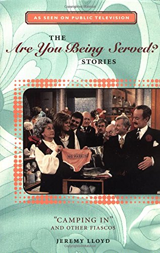 The Are You Being Served? Stories: 'Camping In' and Other Fiascoes