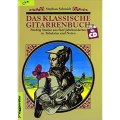 Das klassische Gitarrenbuch. Inkl. CD: F�nfzig St�cke aus f�nf Jahrhunderten in Tabulatur und Noten