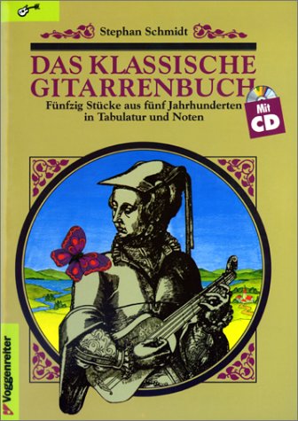 Produkt-Bild: Das klassische Gitarrenbuch. Inkl. CD: F&uuml;nfzig St&uuml;cke aus f&uuml;nf Jahrhunderten in Tabulatur und Noten