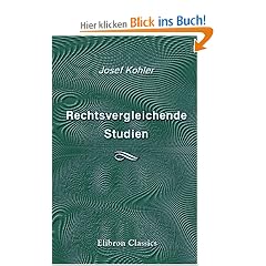 Rechtsvergleichende Studien �ber islamitisches Recht, das Recht der Berbern, das chinesische Recht und das Recht auf Ceylon