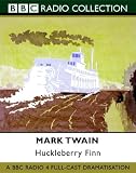 Huckleberry Finn: Dramatisation (Radio Collection)