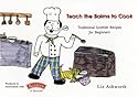 Teach the Bairns to Cook: Traditional Scottish Recipes for Beginners (Childrens Cooking)