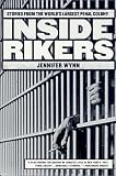 Inside Rikers: Stories from the Worlds Largest Penal Colony