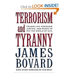Terrorism and Tyranny: Trampling Freedom, Justice and Peace to Rid the World of Evil