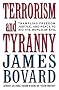 Terrorism and Tyranny: Trampling Freedom, Justice and Peace to Rid the World of Evil