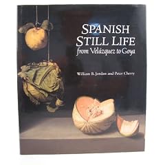 Spanish Still Life from Velazquez to Goya