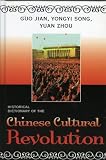 Historical Dictionary of the Chinese Cultural Revolution (Historical Dictionaries of Ancient Civilizations and Historical Eras)