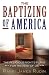 The Baptizing of America: The Religious Right's Plans for the Rest of Us